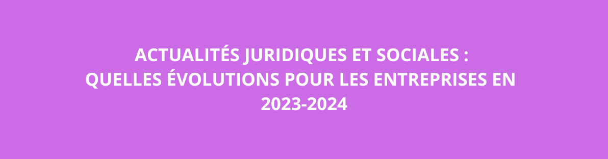 Actualités juridiques et sociales - 11 octobre 2023