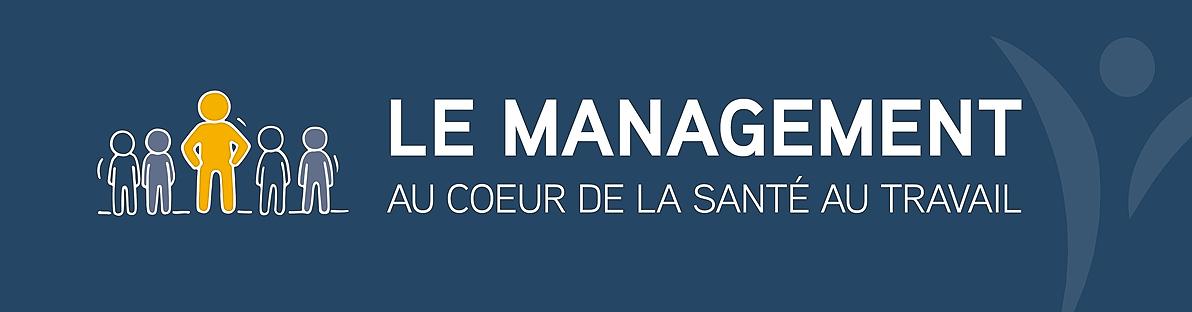 Le management au coeur de la santé au travail