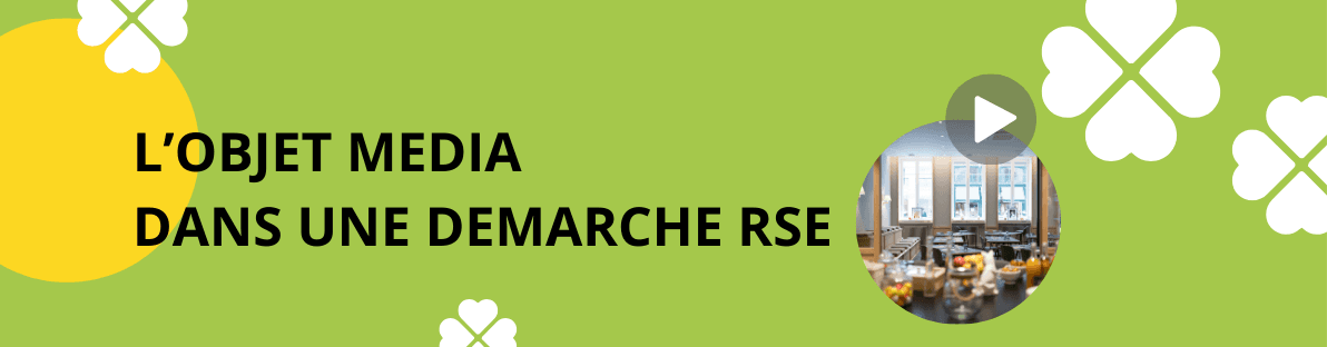 L' objet média dans une démarche RSE