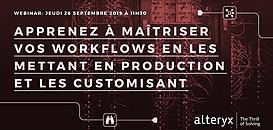 Maîtrisez vos workflows - Mettez en production et customisez vos workflows