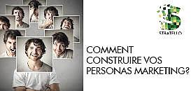 Comment construire vos persona marketing ?