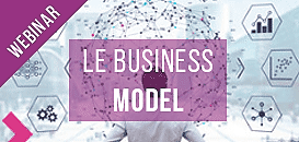 Création d'entreprise : concevoir un business model adapté et valider ses hypothèses sur le terrain