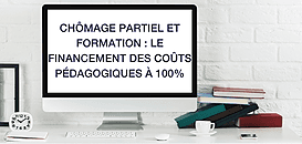 Chômage partiel et formation : le financement des coûts pédagogiques à 100%