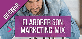 Création d'entreprise : Elaborer son marketing-mix : définir une stratégie et la mettre en place opérationnellement