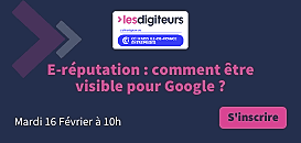 E-réputation : comment être visible pour Google ?