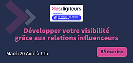 Développer votre visibilité grâce aux relations influenceurs