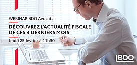 Découvrez l'actualité fiscale de ces 3 derniers mois