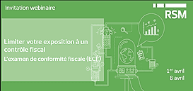 L'Examen de Conformité Fiscale (ECF) ou comment limiter son risque d'exposition au contrôle fiscal