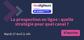 La prospection en ligne : quelle stratégie pour quel canal ?