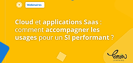 Cloud et applications Saas : comment accompagner les usages pour un SI performant ?