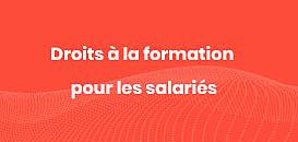 Droits à la formation pour les salariés