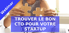 Trouver le bon CTO pour votre startup