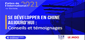 Se développer en Chine aujourd’hui : Conseils et témoignages