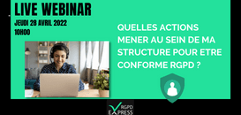 Quelles actions mener au sein de ma structure pour être conforme RGPD ?