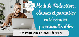 Module Rédaction : un clausier garanti conforme à la réglementation et entièrement personnalisable