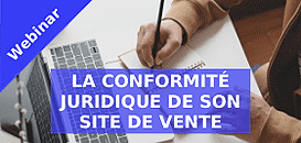 Assurer la conformité juridique de son site de vente