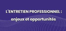 L’entretien professionnel : enjeux et opportunités