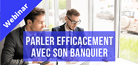 Parler efficacement avec son banquier