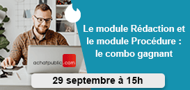 Le module Rédaction et le module Procédure : le combo gagnant