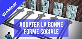 Adopter la bonne forme sociale de son entreprise : les critères de choix