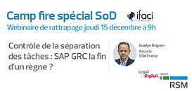 Webinaire spécial SoD - Contrôle de la séparation des tâches : SAP GRC la fin d'un règne ?