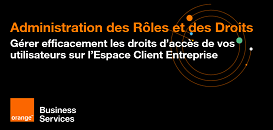 Gérer efficacement les droits d’accès de vos utilisateurs sur l’Espace Client Entreprise