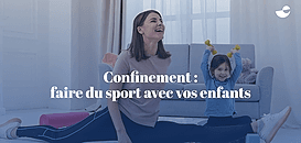 Confinement : Faire du sport avec vos enfants