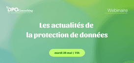 Les actualités de la protection de données