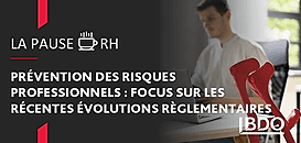 Prévention des risques professionnels : focus sur les récentes évolutions règlementaires