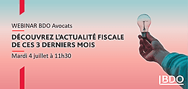 Découvrez l'actualité fiscale des ces trois derniers mois !