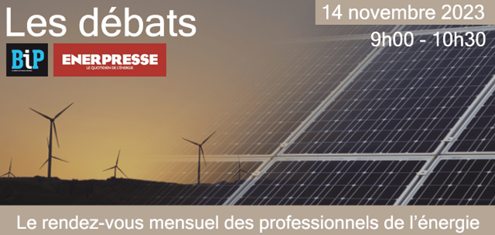 Débats BIP ENERPRESSE - Autoconsommation, PPA… Comment développer de nouveaux systèmes énergétiques