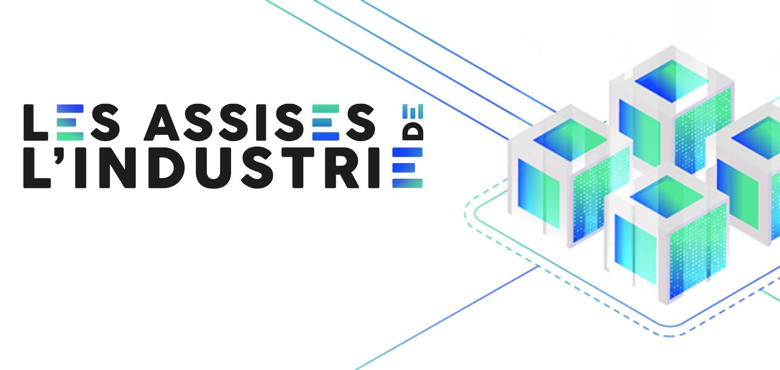 ASSISES DE L’INDUSTRIE - L’INNOVATION, MOTEUR DE LA RÉINDUSTRIALISATION