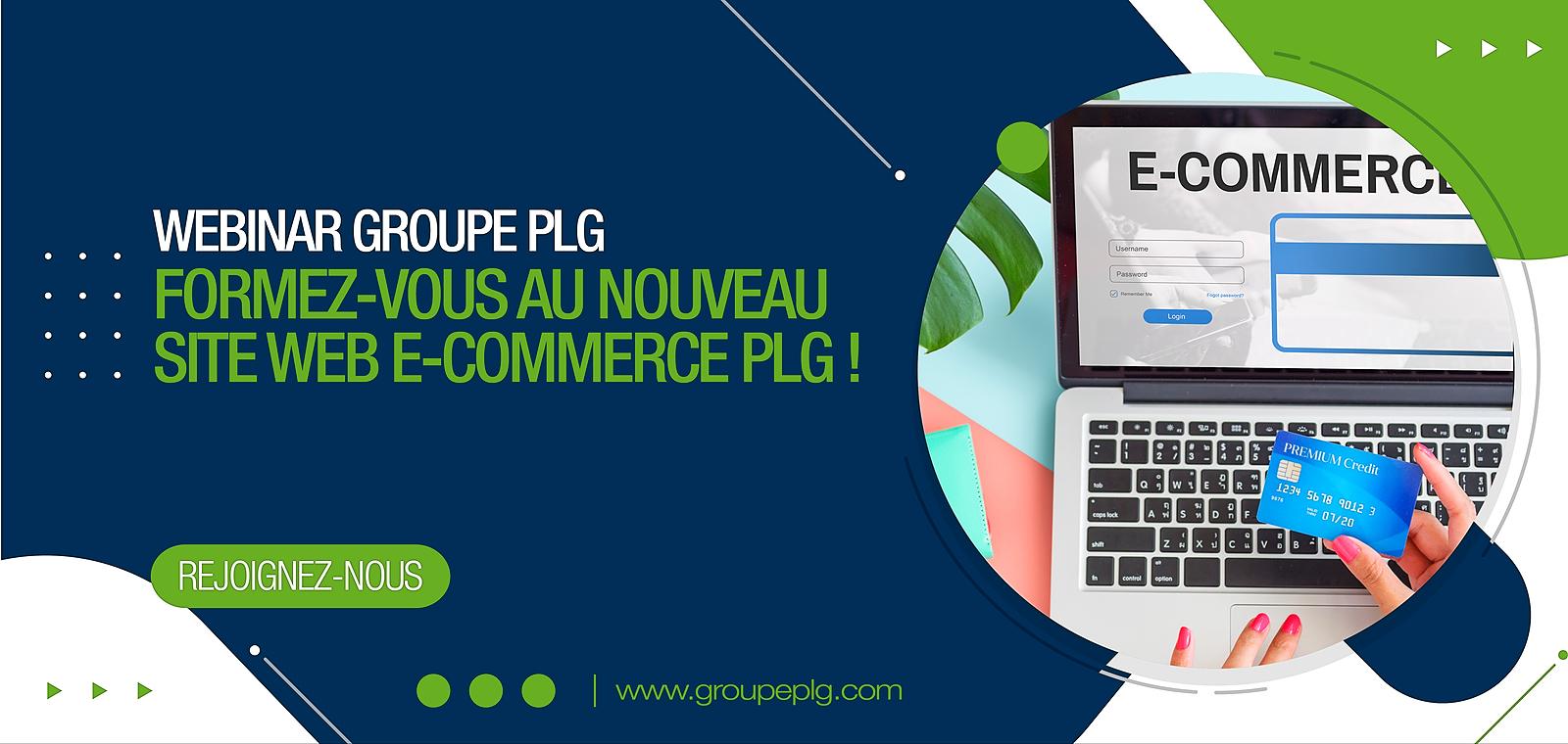 Formez-vous au nouveau Site E-Commerce PLG !