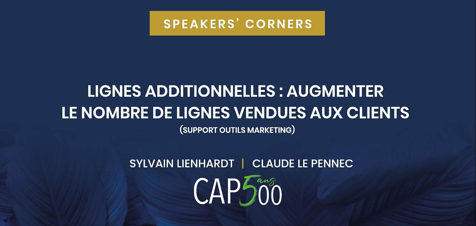 Speakers' Corner |  Lignes additionnelles : augmenter le nombre de lignes vendues aux clients (support outils marketing)