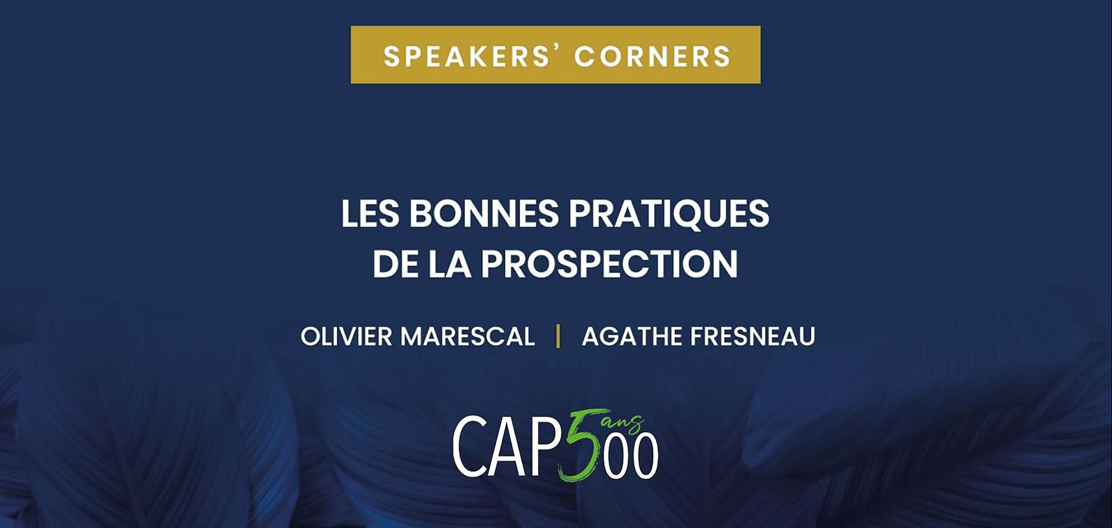 Speakers' Corner | Les bonnes pratiques de la prospection