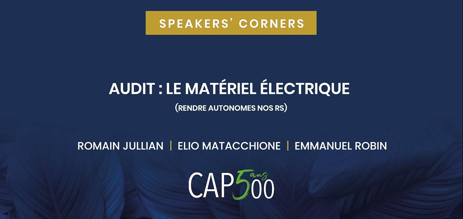 Speakers' Corner | Audit : le matériel électrique (rendre autonomes nos RS)