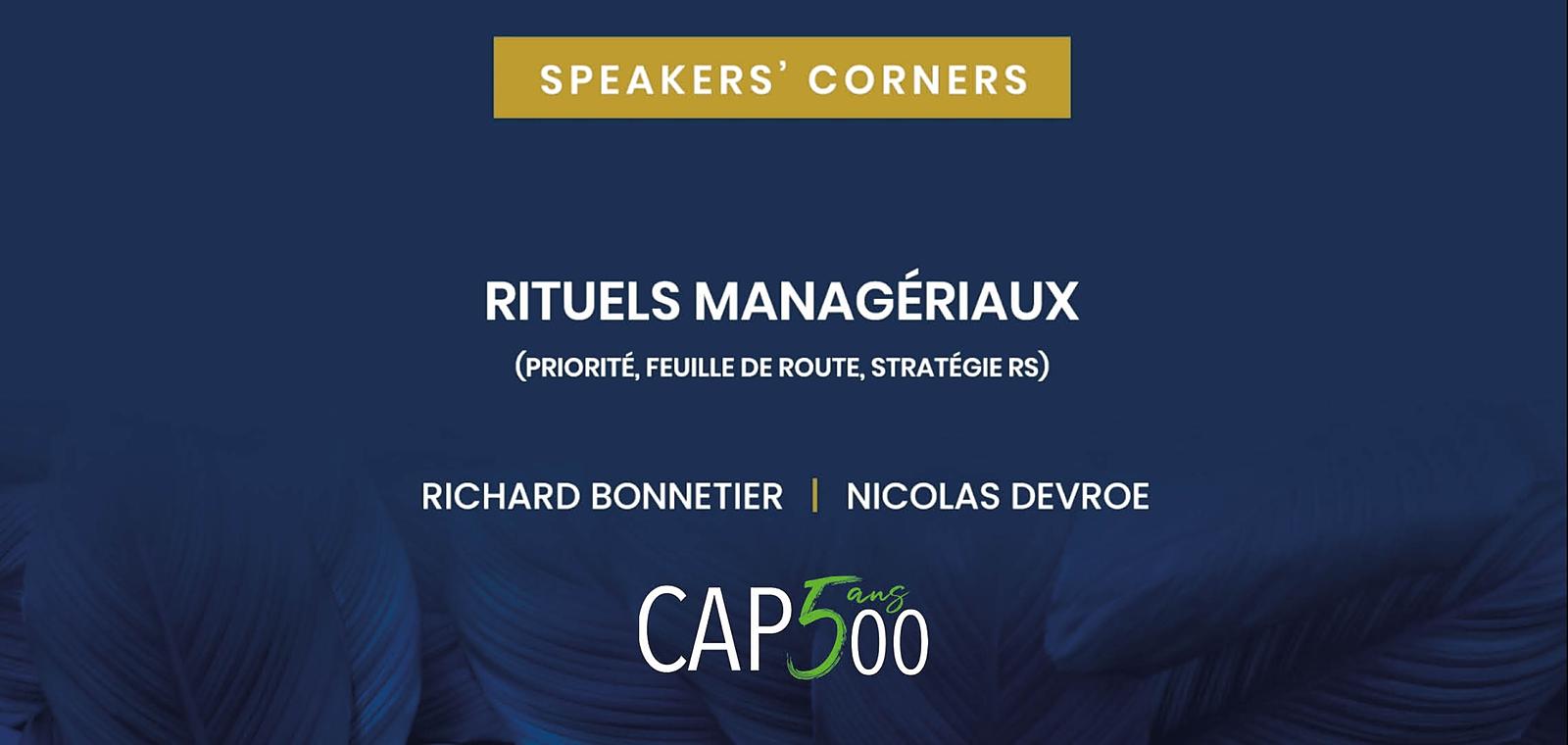 Speakers' Corner | Rituels Managériaux (priorité, feuille de route, stratégie RS)