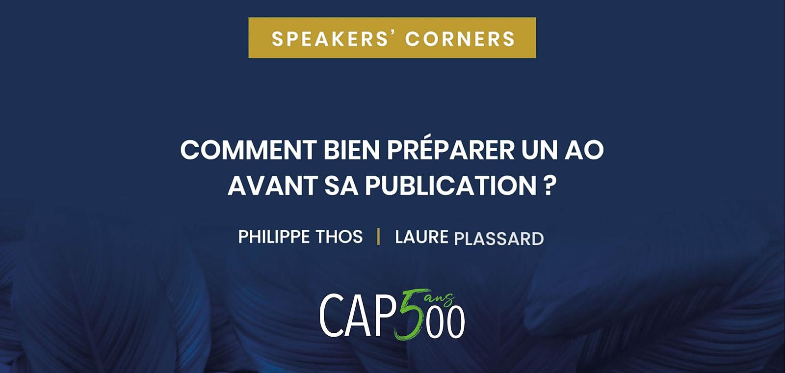 Speakers' Corner | Comment bien préparer un AO avant sa publication ?