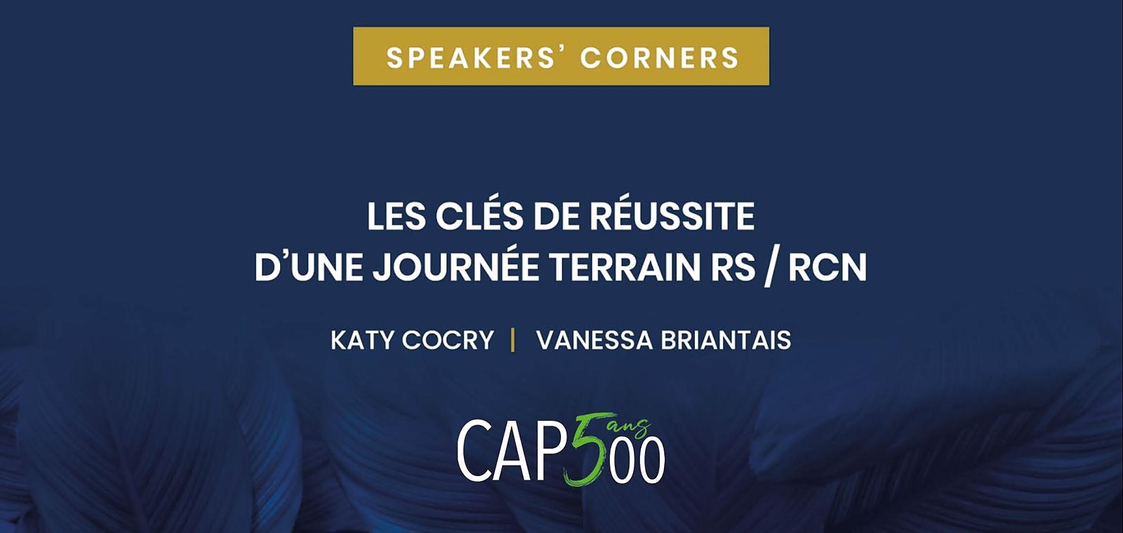 Speakers' Corner | Les clés de réussite d'une journée terrain RS/RCN