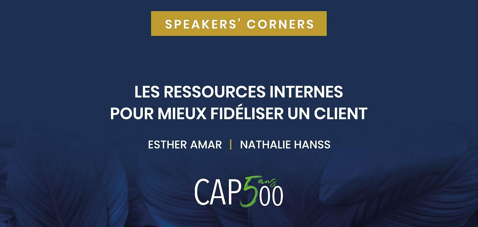 Speakers' Corner | Les ressources internes pour mieux fidéliser un client