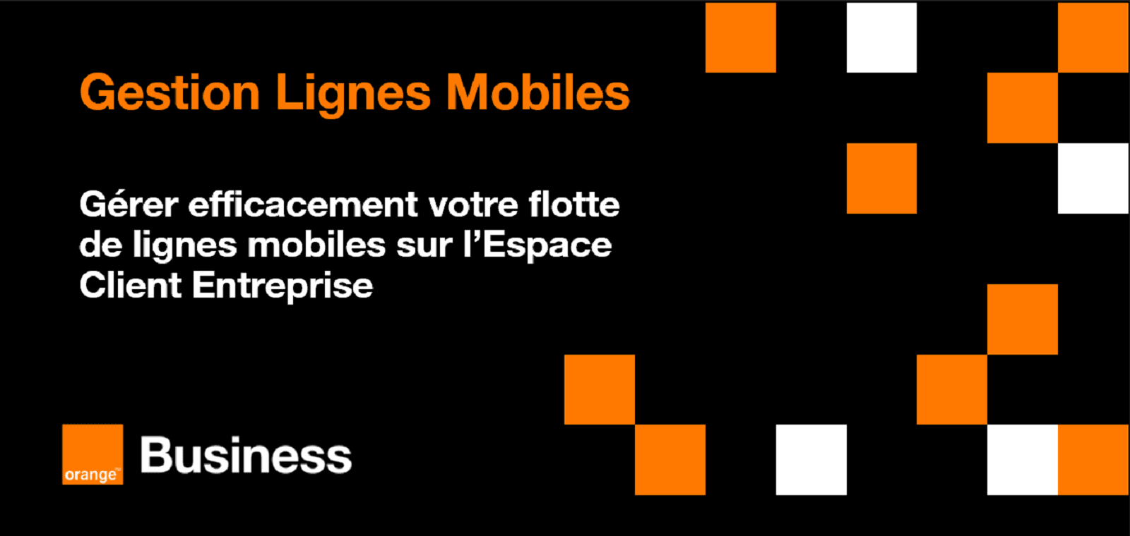 Gérer efficacement votre flotte de lignes mobiles sur l’Espace Client Entreprise