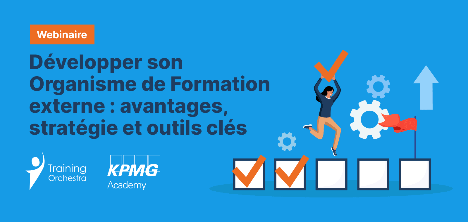 Développer son Organisme de Formation externe : avantages, stratégie et outils clés