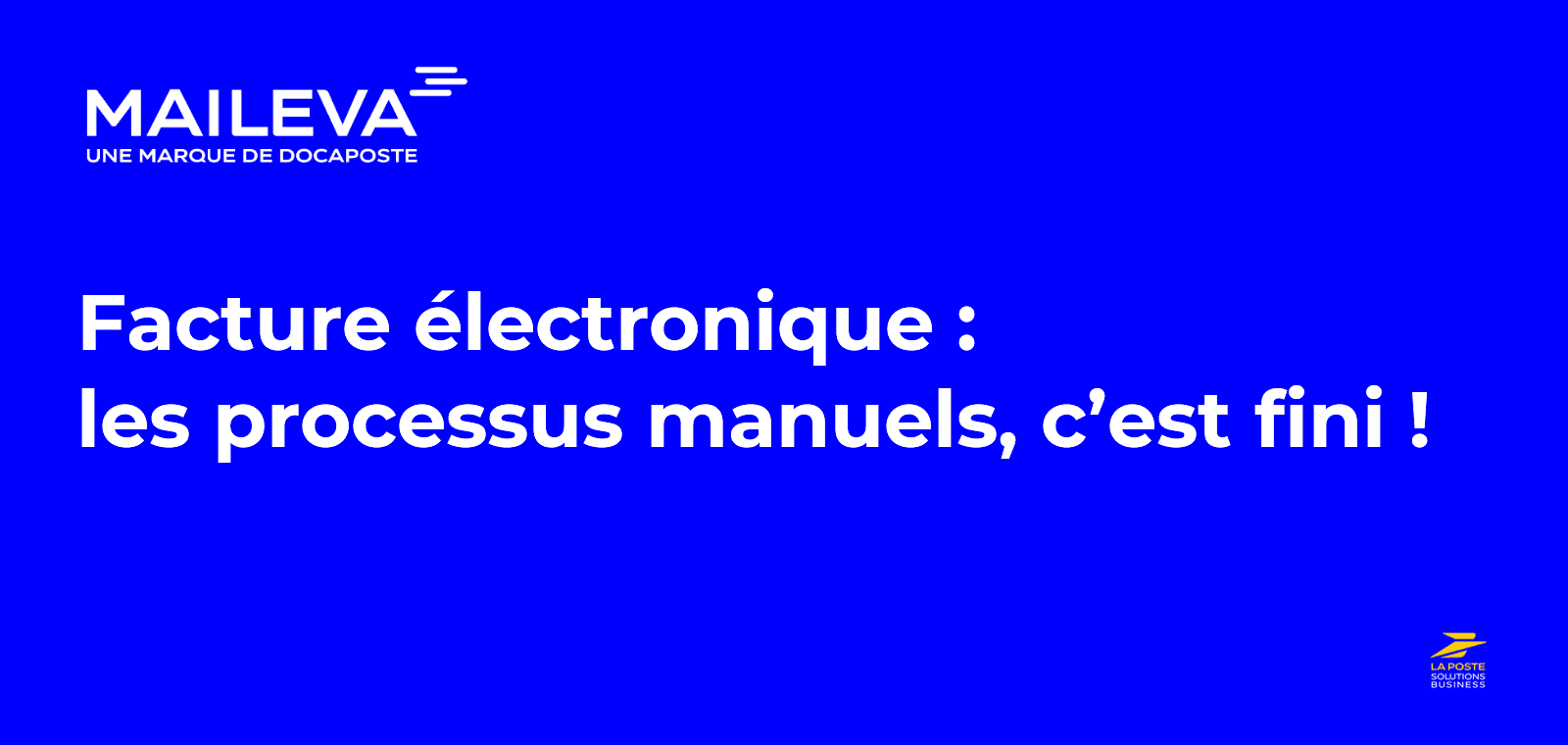 Facture électronique : les processus manuels, c’est fini !