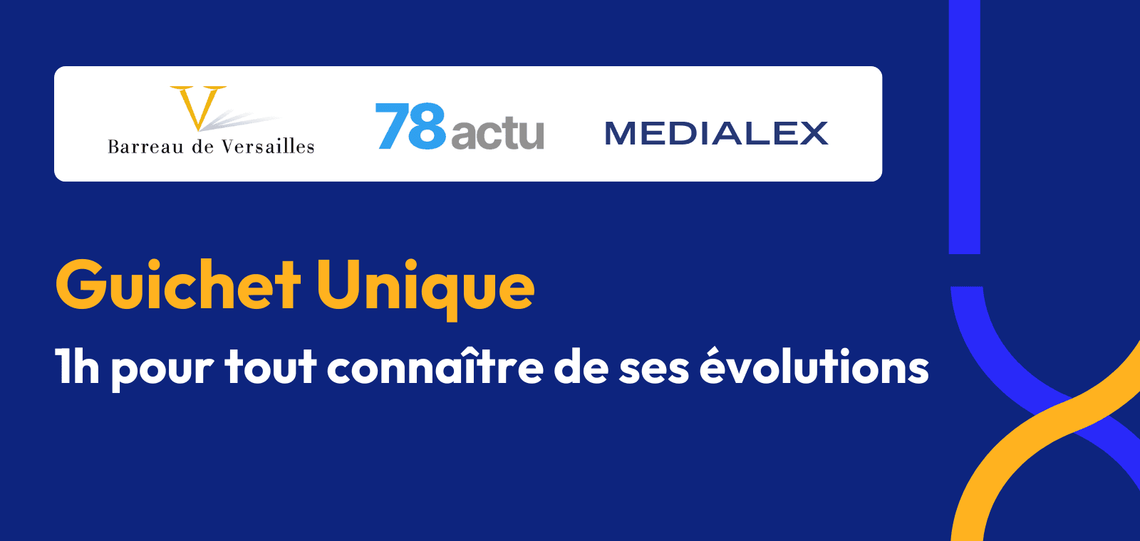 Guichet unique : 1h pour tout connaître de ses évolutions !
