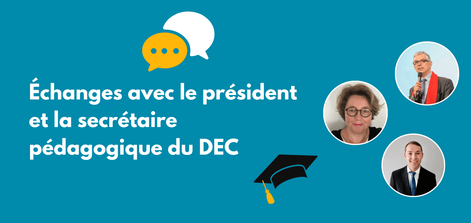 Échanges avec le président et la secrétaire pédagogique du DEC