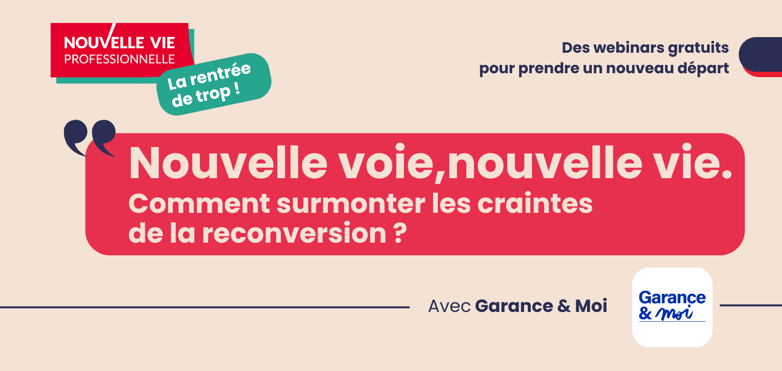 Nouvelle voie, nouvelle vie. Comment surmonter les craintes de la reconversion ? par Garance & Moi