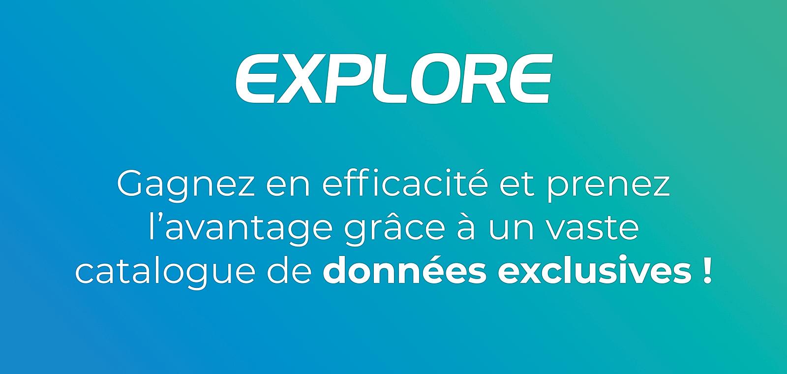 Gagnez en efficacité et prenez l'avantage grâce à un vaste catalogue de données exclusives