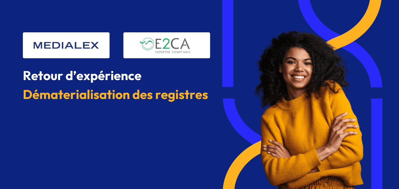 Dématérialisation des registres : le retour d'expérience du cabinet E2CA !