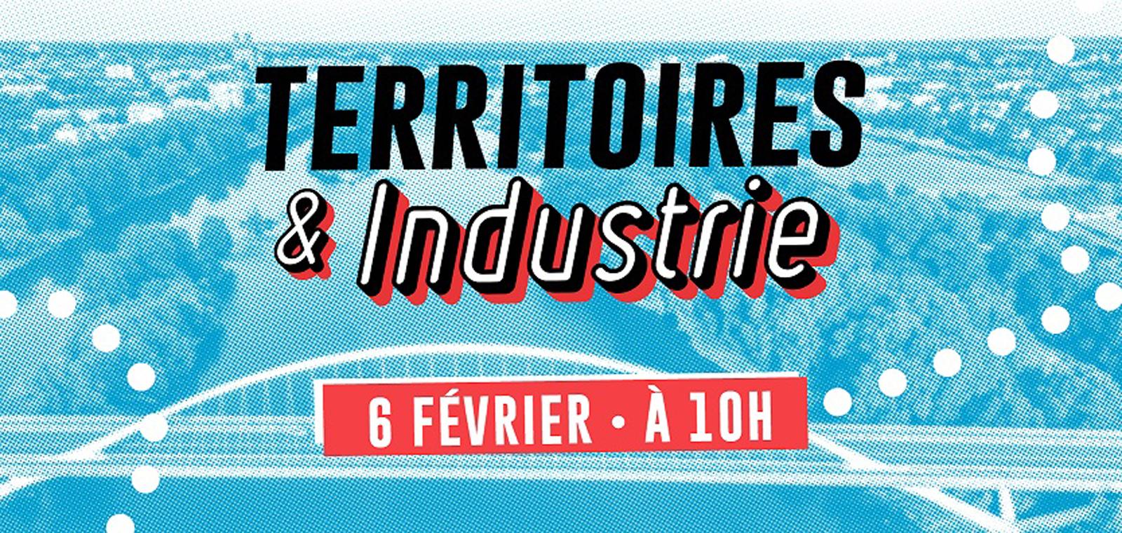 Territoires & Industrie - Comment les collectivités et l'Etat peuvent soutenir l'industrie