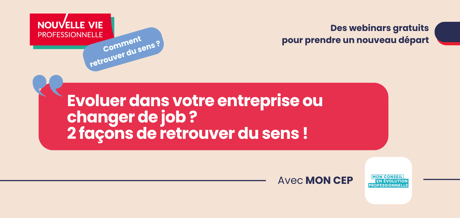 Evoluer dans votre entreprise ou changer de job : 2 façons de retrouver du sens ! par le CEP